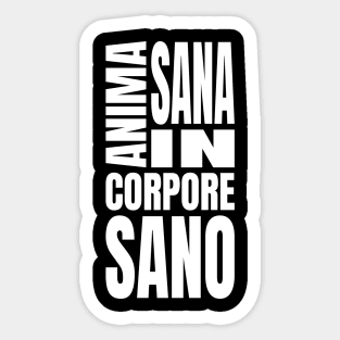 Anima Sana In Corpore Sano Sticker